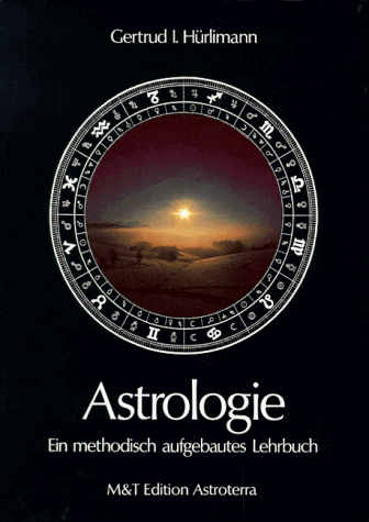 Astrologie. Ein methodisch aufgebautes Lehrbuch