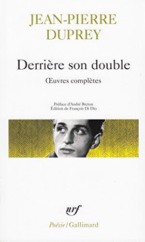 Derrière son double : oeuvres complètes