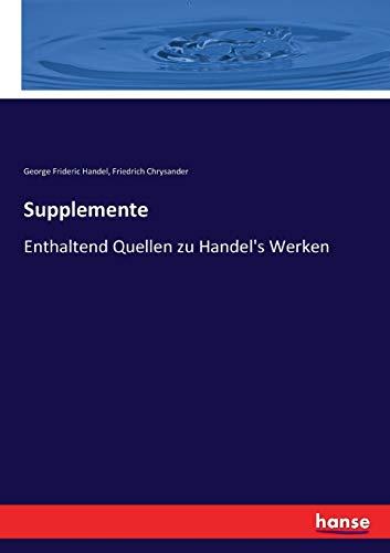 Supplemente: Enthaltend Quellen zu Handel's Werken