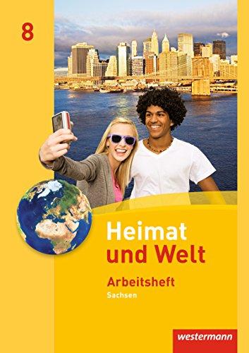 Heimat und Welt - Ausgabe 2011 Sachsen: Arbeitsheft 8