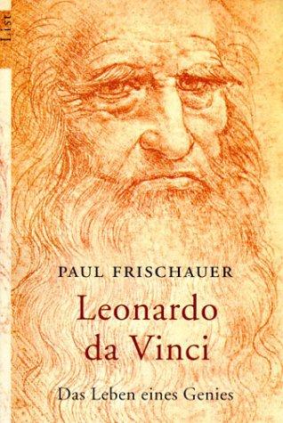 Leonardo da Vinci: Das Leben eines Genies