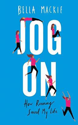 Jog On: How Running Saved My Life