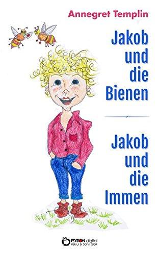 Jakob und die Bienen: Jakob und de Immen