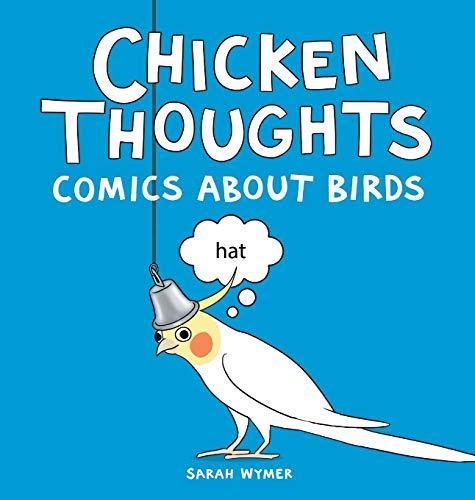 Chicken Thoughts: Comics About Birds