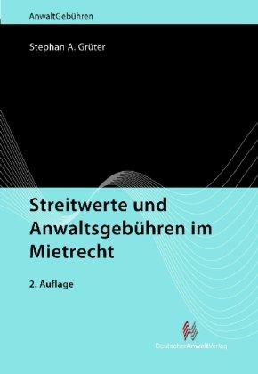 Streitwerte und Anwaltsgebühren im Mietrecht