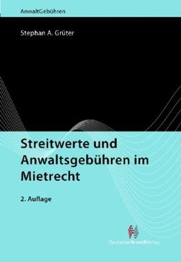 Streitwerte und Anwaltsgebühren im Mietrecht