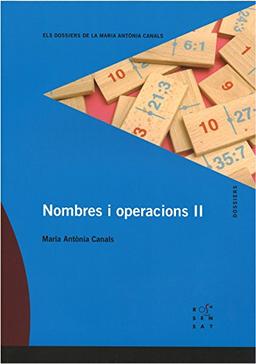 Nombres i operacions II (Els Dossiers de la Maria Antònia Canals, Band 109)