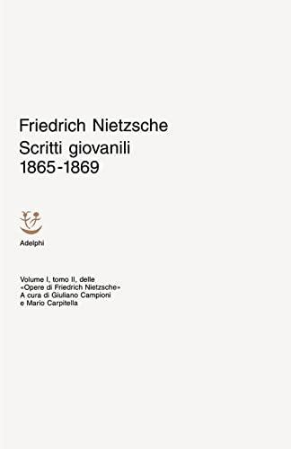 Scritti giovanili 1865-1869 (Opere complete di Friedrich Nietzsche)