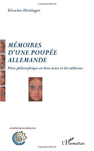 Mémoires d'une poupée allemande : pièce philosophique en deux actes et dix tableaux