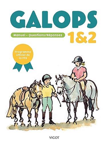 Galops 1 et 2 : manuel + questions-réponses : programme officiel de la FFE