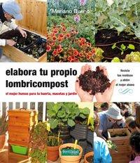 Elabora tu propio lombricompost (Guías para la Fertilidad de la Tierra, Band 19)