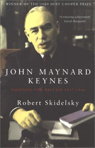 John Maynard Keynes: Fighting for Britain, 1937-1946