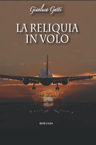 LA RELIQUIA IN VOLO