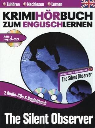 The Silent Observer - Krimihörbuch zum englisch lernen - 2 CD & mp3 CD