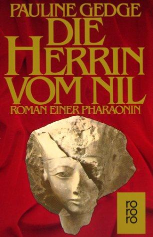 Die Herrin vom Nil: Roman einer Pharaonin