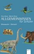 Allgemeinwissen für Schüler. Dinosaurier - Steinzeit