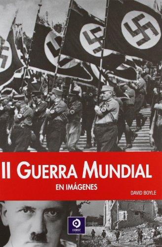 II Guerra Mundial en imágenes (Enciclopedias de la Historia, Band 9)