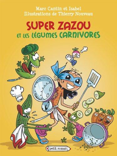 Super Zazou. Super Zazou et les légumes carnivores