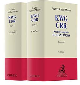 KWG, CRR: Kommentar zu Kreditwesengesetz, VO (EU) Nr. 575/2013 (CRR) und Ausführungsvorschriften (Grauer Kommentar)