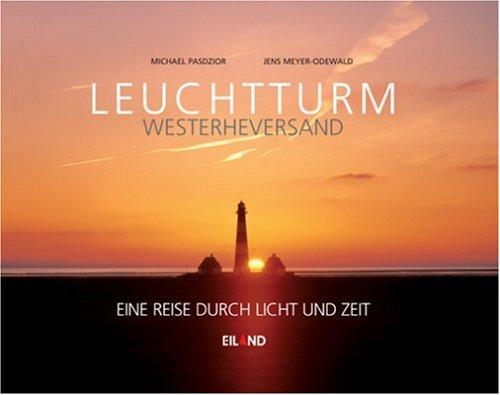 Leuchtturm Westerheversand: Eine Bidlerreise durch Licht und Zeit