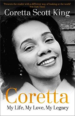 Coretta: My Life, My Love, My Legacy