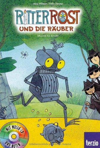 Ritter Rost: Jubiläumsausgabe: Ritter Rost und die Räuber: Mit CD