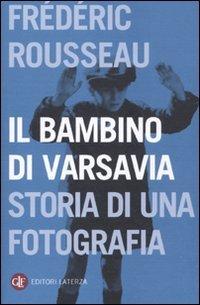 Il bambino di Varsavia. Storia di una fotografia (I Robinson. Letture)