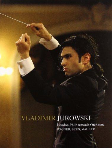 Vladimir Jurowski dirigiert Wagner/Berg/Mahler - London Philharmonic Orchestra [2 DVDs]