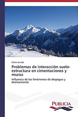 Problemas de interacción suelo-estructura en cimentaciones y muros: Influencia de los fenómenos de despegue y deslizamiento