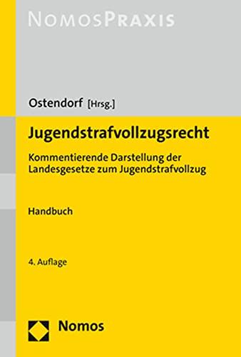 Jugendstrafvollzugsrecht: Kommentierende Darstellung der Landesgesetze zum Jugendstrafvollzug