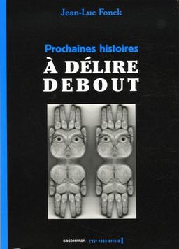 Prochaines histoires à délire debout