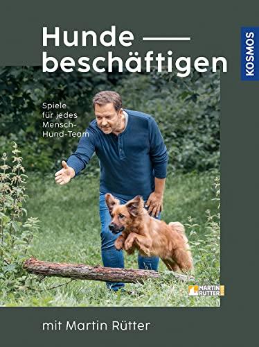 Hunde beschäftigen mit Martin Rütter: Spiele für jedes Mensch-Hund-Team