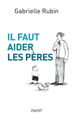 Il faut aider les pères