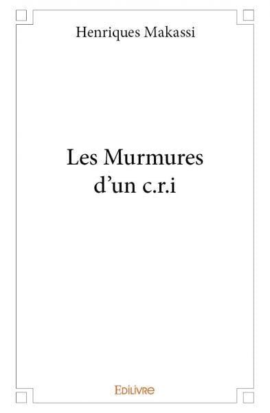 Les murmures d’un c.r.i