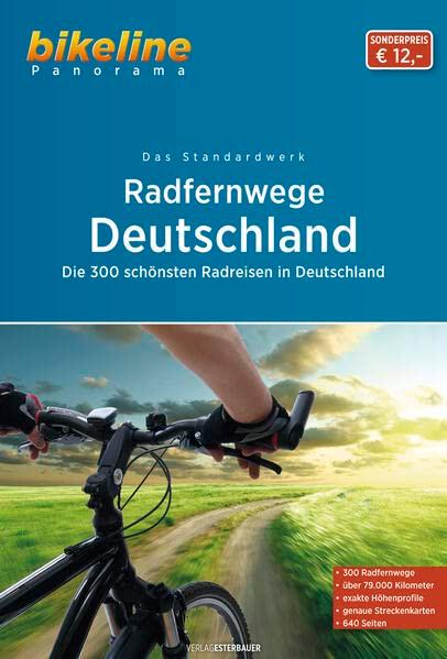 RadFernWege Deutschland: Das Standardwerk - Die 300 schönsten Radfernwege Deutschlands (Bikeline Radtourenbücher)