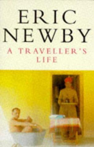 A Traveller's Life (Picador Books)