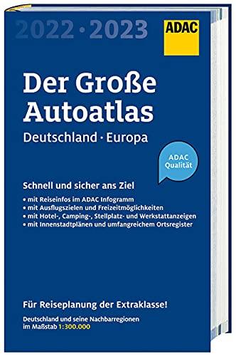 ADAC Großer Autoatlas 2022/2023 Deutschland und seine Nachbarregionen 1:300 000: und Europa 1:750 000 (ADAC Atlanten)