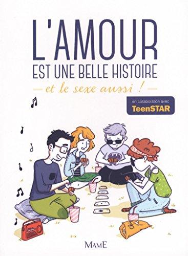 L'amour est une belle histoire : et le sexe aussi !