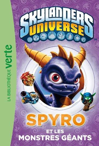 Skylanders universe. Vol. 1. Spyro et les monstres géants