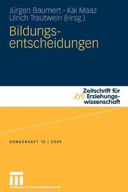 Bildungsentscheidungen (Zeitschrift für Erziehungswissenschaft - Sonderheft)