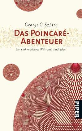 Das Poincaré-Abenteuer: Ein mathematisches Welträtsel wird gelöst