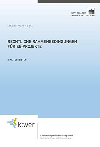 Rechtliche Rahmenbedingungen für EE-Projekte (k:wer Schriften)