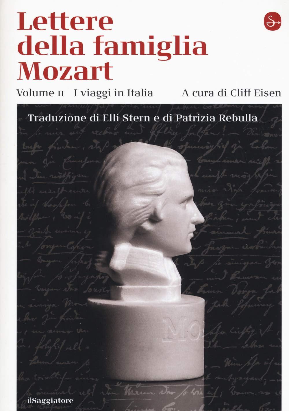 Lettere della famiglia Mozart. Ediz. integrale. I viaggi in Italia (Vol. 2) (La cultura)