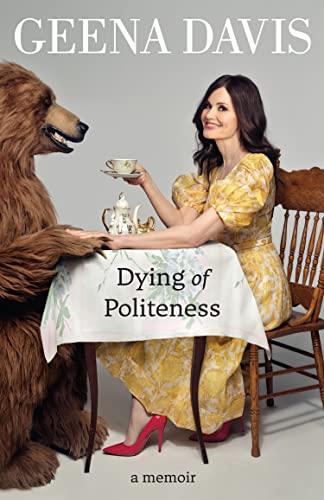 Dying of Politeness: A Memoir