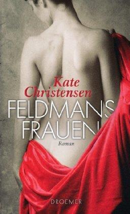 Feldmans Frauen: Roman