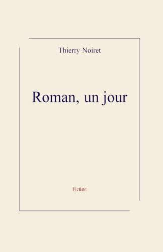 Roman, un jour