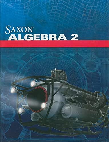 Saxon Algebra II: Student Edition 2009 (Saxon Algebra 2)