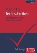 Texte schreiben. Schreibprozesse im Deutschunterricht