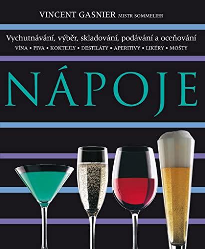 Nápoje: Vychutnávání, výběr, skladování, podávání a oceňování (2006)