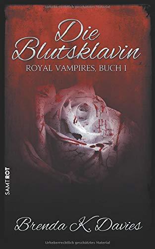 Die Blutsklavin (Royal Vampires, Band 1)